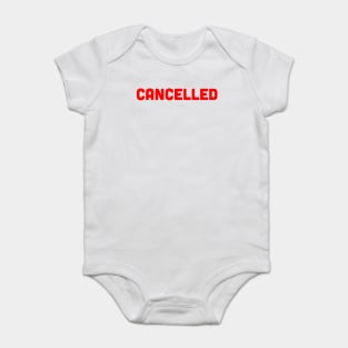 Cancelled Baby Bodysuit